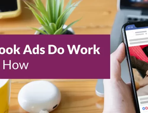 Facebook Ads Do Work: Here’s How