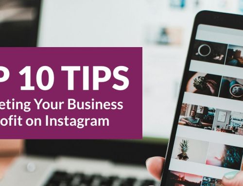 Top 10 Instagram Marketing Tips for Your Business or Nonprofit